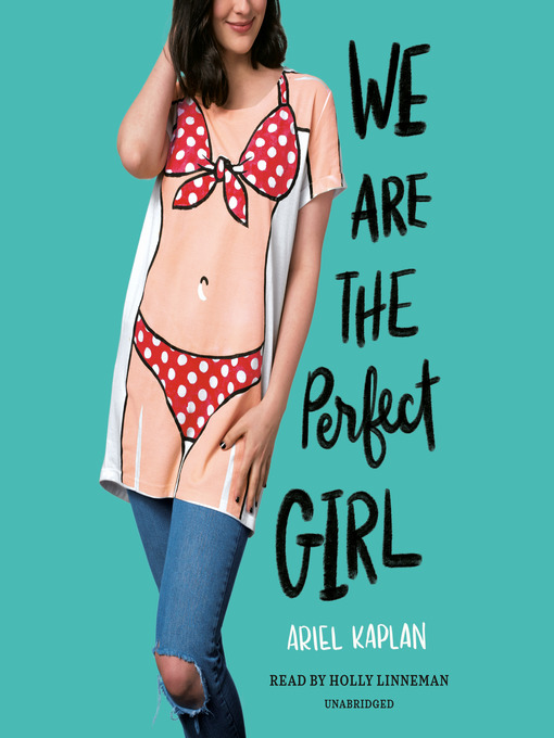 Title details for We Are the Perfect Girl by Ariel Kaplan - Available